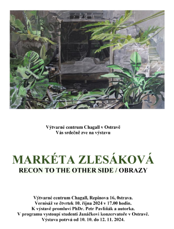 Markéta Zlesáková, Recon to the other side / obrazy, Výtvarné centrum Chagall, Repinova 16, Ostrava, 10. 10. – 12. 11. 2024